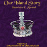 Our Island Story, Volume 1: Early History of Great Britain (Unabridged) Audiobook, by H. E. Marshall
