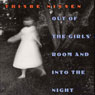 Out of the Girls Room and into the Night (Iowa Short Fiction Award) (Unabridged) Audiobook, by Thisbe Nissen