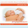 Overcome Doubts about Motherhood: Self-Hypnosis & Meditation Audiobook, by Amy Applebaum Hypnosis