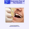 Overcome Your Fear of the Dentist: Feel Relaxed and at Ease the Next Time You Visit the Dentist (Unabridged) Audiobook, by Darren Marks
