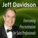 Overcoming Procrastination for Sales Professionals (Unabridged) Audiobook, by Jeff Davidson