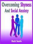 Overcoming Shyness and Social Anxiety: How to Boost Your Social Confidence (Unabridged) Audiobook, by Ruth Searle