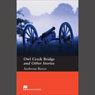Owl Creek Bridge & Other Stories (Abridged) Audiobook, by Ambrose Bierce