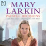 Painful Decisions (Unabridged) Audiobook, by Mary Larkin