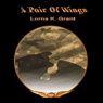 A Pair of Wings (Unabridged) Audiobook, by Lorna K. Grant