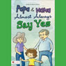 Papa and Nana Almost Always Say Yes (Unabridged) Audiobook, by Nancy Humes