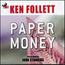 Paper Money (Abridged) Audiobook, by Ken Follett