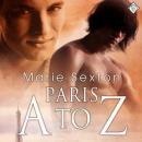Paris A to Z (Unabridged) Audiobook, by Marie Sexton