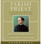 Parish Priest: Father Michael McGivney and American Catholicism (Unabridged) Audiobook, by Douglas Brinkley