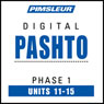 Pashto Phase 1, Unit 11-15: Learn to Speak and Understand Pashto with Pimsleur Language Programs Audiobook, by Pimsleur