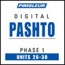 Pashto Phase 1, Unit 26-30: Learn to Speak and Understand Pashto with Pimsleur Language Programs Audiobook, by Pimsleur