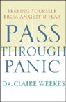 Pass Through Panic: Freeing Yourself From Anxiety and Fear (Abridged) Audiobook, by Dr. Claire Weekes