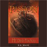 The Passion of Love: He Did it for You (Unabridged) Audiobook, by Ellen G. White