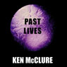 Past Lives (Unabridged) Audiobook, by Ken McClure