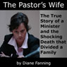 The Pastors Wife: The True Story of a Minister and the Shocking Death that Divided a Family (St. Martins True Crime Library) (Unabridged) Audiobook, by Diane Fanning