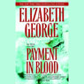 Payment in Blood (Abridged) Audiobook, by Elizabeth George