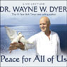 Peace for All of Us Audiobook, by Wayne W. Dyer