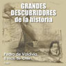 Pedro de Valdivia: El inicio de Chile (Pedro de Valdivia: The Founding of Chile) (Unabridged) Audiobook, by Audiopodcast