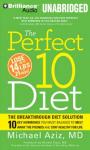 The Perfect 10 Diet: The Breakthrough Diet Solution (Unabridged) Audiobook, by Dr. Michael Aziz