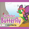 The Perfect Butterfly (Unabridged) Audiobook, by Maria Day