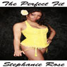 The Perfect Fit (Unabridged) Audiobook, by Stephanie Rose