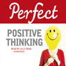 Perfect Positive Thinking (Unabridged) Audiobook, by Lynn Williams