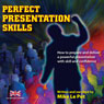 Perfect Presentation Skills (Abridged) Audiobook, by Mike Le Put
