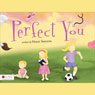 Perfect You (Unabridged) Audiobook, by Holly Skelton