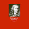 Philosophical Dictionary (Unabridged) Audiobook, by Voltaire