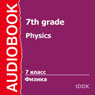Physics for 7th Grade (Unabridged) Audiobook, by G. Pukhov