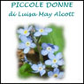 Piccole donne (Little Women) (Unabridged) Audiobook, by Luisa May Alcott