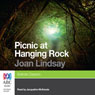 Picnic at Hanging Rock (Unabridged) Audiobook, by Joan Lindsay