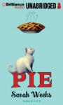 Pie (Unabridged) Audiobook, by Sarah Weeks