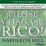 Piense y hagase rico (Think and Grow Rich) (Abridged) Audiobook, by Napoleon Hill