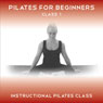 Pilates for Beginners Class 1: An Easy to Follow Pilates Class for Beginners Audiobook, by Lucy Owen
