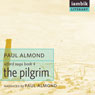 The Pilgrim: Book 4 of the Alford Saga (Unabridged) Audiobook, by Paul Almond