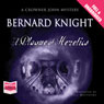 A Plague of Heretics (Unabridged) Audiobook, by Bernard Knight