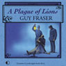 A Plague of Lions (Unabridged) Audiobook, by Guy Fraser