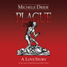 Plague: A Love Story: The Kandesky Vampire Chronicles, Book 3 (Unabridged) Audiobook, by Michele Drier