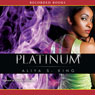 Platinum (Unabridged) Audiobook, by Aliya King