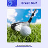 Play Great Golf: Stay Focused Relax and Play Every Round to the Best of Your Ability (Unabridged) Audiobook, by Darren Marks