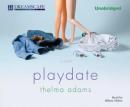 Playdate (Unabridged) Audiobook, by Adams Thelma
