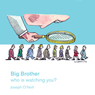 Pocket Issue, Big Brother: Whos watching you? (Unabridged) Audiobook, by Joseph O'Neill