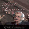 The Poet Laureate of Radio: An Interview with Norman Corwin (Unabridged) Audiobook, by Michael James Kacey
