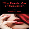 The Poetic Art of Seduction (Unabridged) Audiobook, by Clarissa O. Clemens