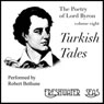 The Poetry of Lord Byron, Volume VIII: Turkish Tales (Unabridged) Audiobook, by George Gordon Byron