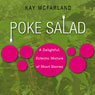 Poke Salad:  A Delightful, Eclectic Mixture of Short Stories (Unabridged Selections) Audiobook, by Kay McFarland