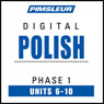 Polish Phase 1, Unit 06-10: Learn to Speak and Understand Polish with Pimsleur Language Programs Audiobook, by Pimsleur