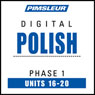 Polish Phase 1, Unit 16-20: Learn to Speak and Understand Polish with Pimsleur Language Programs Audiobook, by Pimsleur