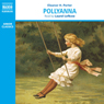 Pollyanna (Abridged) Audiobook, by Eleanor H. Porter